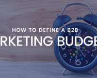 How To Define A B2B Digital Marketing Budget