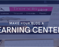 Turn Your Blog Into A Learning Center